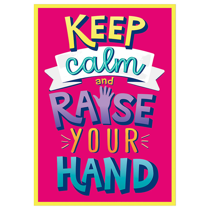 KEEP CALM...RAISE YOUR HAND POSTER (19"x 13.5" (48cm x 35cm)