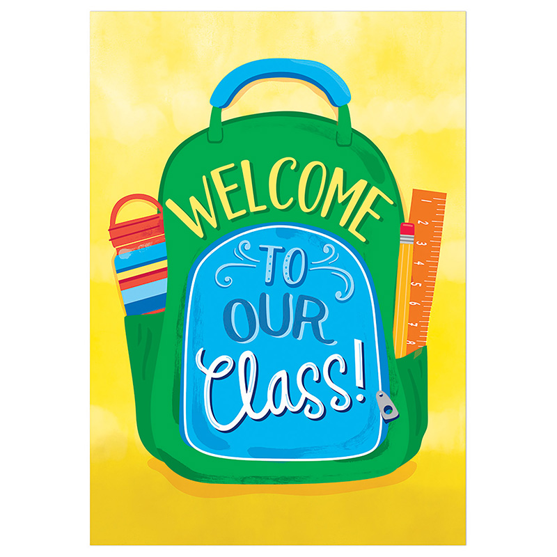 WELCOME! TO OUR CLASS (backpack) POSTER 19"x 13.5" (48cm x 35cm)
