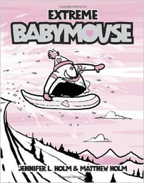 [9780307931603] Babymouse #17: Extreme Babymouse (7-10yrs)