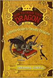 [9780316085328] HOW TO TRAIN YOUR DRAGON #06:  A Hero's Guide To Deadly Dragon (8-12yrs)