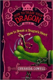 [9780316176170] How to Train Your Dragon #08: How to Break a Dragon's Heart (8-12yrs)