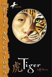 [9780375830723] Tiger (The Five Ancestors, Book 1) (8-12yrs)