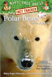 [9780375832222] Magic Tree House Fact Tracker #16: Polar Bears and the Arctic (7-10yrs)