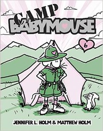 [9780375839887] Babymouse #6: Camp Babymouse (7-10yrs)
