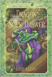 [9780375855887] DRAGON IN SOCK DRAWER (Dragon Keepers #01) (8-12yrs)