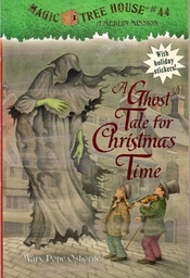 [9780375856532] Magic Tree House #44: A Ghost Tale for Christmas Time (6-9yrs)