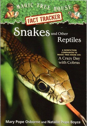 [9780375860119] SNAKES/ OTHER REPTILES(Magic Treehouse Research Guide #23) (7-10yrs)