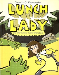 [9780375860959] Lunch Lady #04:  the Summer Camp Shakedown  (8-12 yrs)