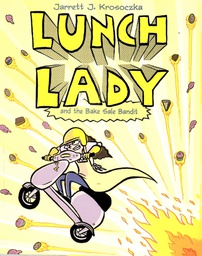 [9780375867293] LUNCH LADY #05: BAKE SALE BANDIT (8-12yrs)