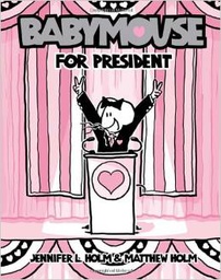 [9780375867804] Babymouse #16: Babymouse for President (7-10yrs)