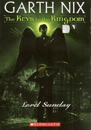 [9780439436601] KEYS TO THE KINGDOM #07: LORD SUNDAY (7-11 yrs)