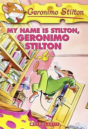 [9780439691420] GERONIMO STILTON #19: MY NAME IS STILTON, GERONIMO STILTON (7-11 yrs)