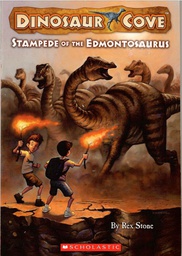 [9780545053822] DINOSAUR COVE #06: STAMPEDE OF THE EDMONTOSAURUS (7-10yrs)