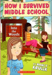 [9780545092753] Into The Woods (How I Survived Middle School) (9-12yrs)