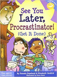 [9781575422787] See You Later, Procrastinator! (Get It Done) (Laugh &amp; Learn) (8+yrs)