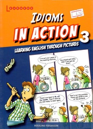 [9789814237468] Idioms in Action 3 ELL (8+yrs)