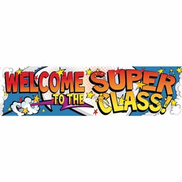 [EUX849021] WELCOME! TO THE SUPER CLASS BANNER (45''x12'')(114.3cmx30.4cm) (1pc)