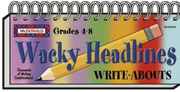 [MCXW2029] Wacky Headlines Write-Abouts (Gr. 4–8) (27pgs)(4.75cmx5.5cm)