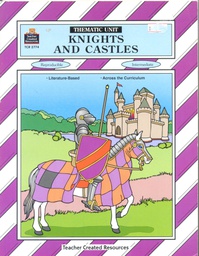 [TCR2774] Theme Unit: Knights and Castles (Gr. 3-5)