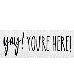 [TCR8510] Modern Farmhouse Yay! You’re Here! Banner (8''x39'')(20.3cmx99cm) (1pc)