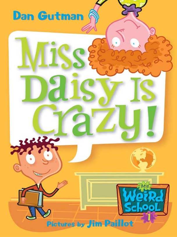 My Weird School #01: Miss Daisy Is Crazy!(6-8yrs)