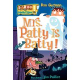 My Weird School #13: Mrs. Patty Is Batty! (6-8yrs)