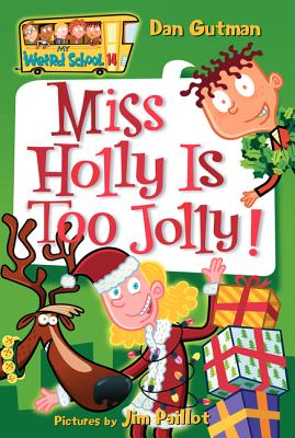 My Weird School #14: Miss Holly Is Too Jolly! (6-8yrs)