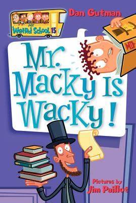 My Weird School #15: Mr. Macky Is Wacky! (6-8yrs)