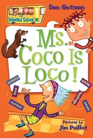 My Weird School #16: Ms. Coco Is Loco! (6-8yrs)