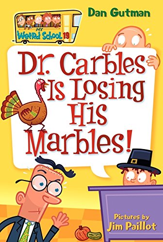 My Weird School #19: Dr. Carbles Is Losing His Marbles! (6-8yrs)