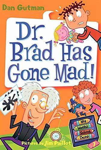 My Weird School Daze #07: Dr. Brad Has Gone Mad! (6-9yrs)