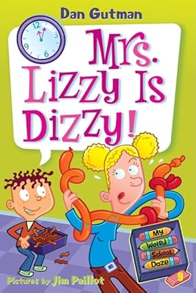 My Weird School Daze #09: Mrs. Lizzy Is Dizzy! (6-10yrs)