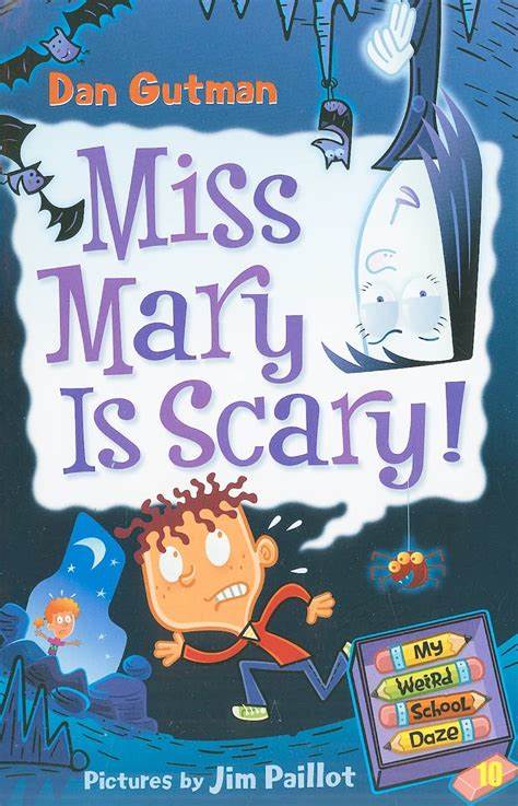 Miss Mary is Scary! (My Weird School Daze, # 10) (6-9yrs)