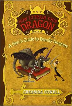 HOW TO TRAIN YOUR DRAGON #06:  A Hero's Guide To Deadly Dragon ( 8 -12 yrs.old )