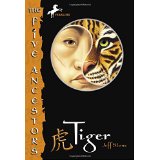 Tiger (The Five Ancestors, Book 1) ( 8 - 12 yrs.old )