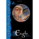 EAGLE (FIVE ANCESTORS  #5) ( 8 - 12 yrs.old )