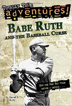 Babe Ruth and the Baseball Curse (  7 -10 yrs old )