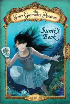 The Fairy Godmother Academy #05: Sumi's Book (8-12yrs)