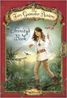 The Fairy Godmother Academy #06: Trinity's Book (8-12yrs)