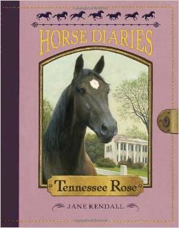 Horse Diaries #09: Tennessee Rose (8-12yrs)