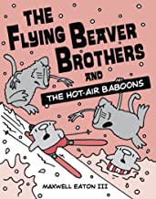 The Flying Beaver Brothers and the Hot Air Baboons (6-9yrs)