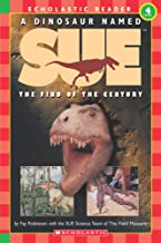 A DINOSAUR NAMED SUE ( 4 - 8 yrs.old )