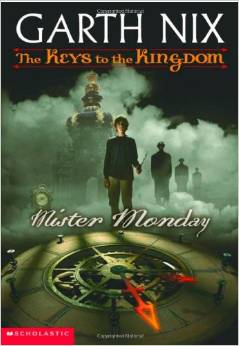 KEYS TO THE KINGDOM #01: MISTER MONDAY (7-11 yrs)