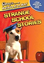 Ripley's Believe it or not:Strange School Stories (8-12yrs)