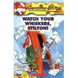 GERONIMO STILTON #17: WATCH YOUR WHISKERS, STILTON! (7-11 yrs)