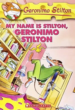 GERONIMO STILTON #19: MY NAME IS STILTON, GERONIMO STILTON (7-11 yrs)