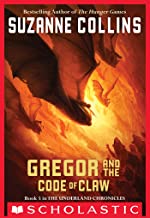 GREGOR AND THE CODE OF CLAW (The Underland Chronicles #05) (9-12yrs)