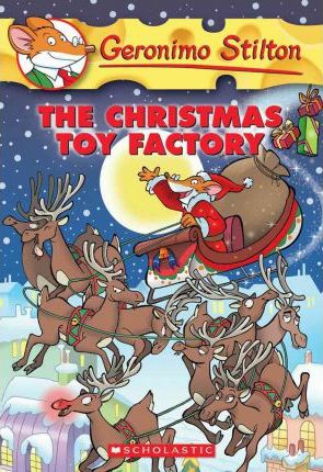 GERONIMO STILTON #27: THE CHRISTMAS TOY FACTORY (7-11 yrs)