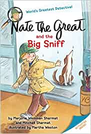 Nate the Great and the Big Sniff ( 6 - 9 yrs.old )