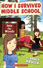 Into The Woods (How I Survived Middle School) (9-12yrs)